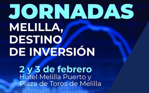 Jornadas Melilla, Destino de Inversión